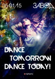 Dance tomorrow,dance today!
