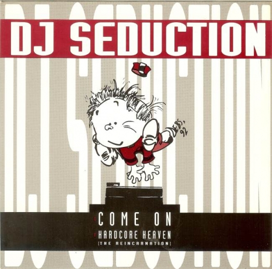 DJ Seduction - Come On / Hardcore Heaven (The Reincarnation)